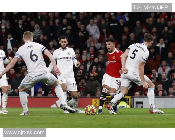 伯恩利与曼联精彩对决比赛录像回顾与分析